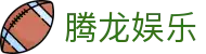 腾龙娱乐 - 腾龙官方网站
